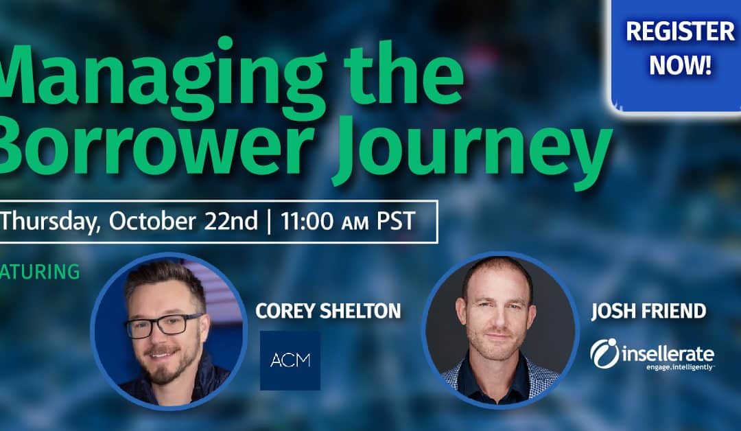 Managing The Borrower Journey – Webinar with Corey Shelton SVP & Marketing – Atlantic Coast Mortgage
