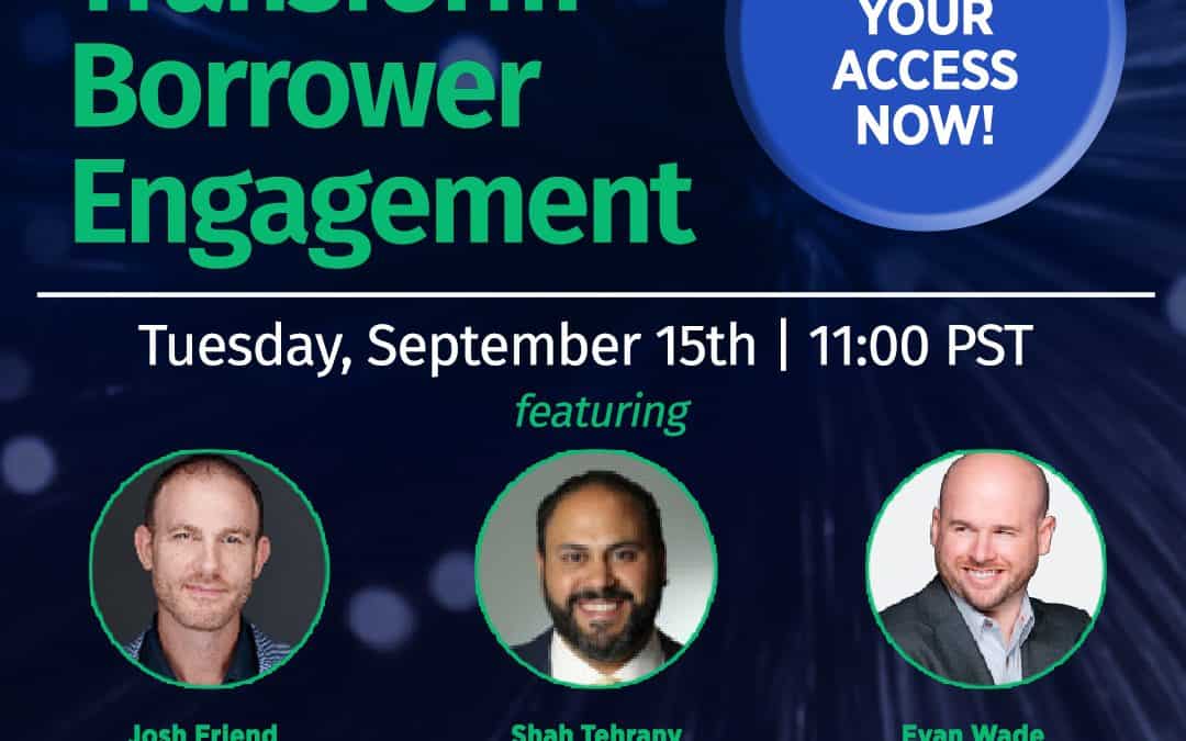 Radically Transform Borrower Engagement Webinar